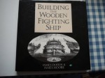 Building the wooden fighting ship - James Dodds, James Moore