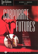 Corporate Futures: The Diffusion of the Culturally Sensitive Corporate Form - George E. Marcus