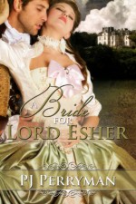 A Bride for Lord Esher - P.J. Perryman