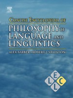 Concise Encyclopedia of Philosophy of Language and Linguistics - Keith Brown, Robert J. Stainton