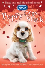 Puppy Gets Stuck. Sue Mongredien - Sue Mongredien