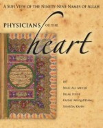 Physicians of the Heart: A Sufi View of the Ninety-Nine Names of Allah - Wali Ali Meyer, Bilal Hyde