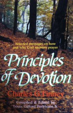 Principles of Devotion - Charles Grandison Finney, Louis Gifford Parkhurst Jr.