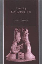 Rewriting Early Chinese Texts - Edward L. Shaughnessy