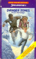 Danger Zones - R.A. Montgomery, Leslie H. Morrill