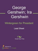 Wintergreen for President - George Gershwin, Ira Gershwin