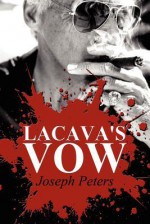 Lacava's Vow - Joseph Peters