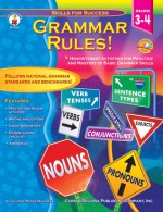 Grammar Rules!, Grades 3 - 4: High-Interest Activities for Practice and Mastery of Basic Grammar Skills - Jillayne Prince Wallaker