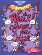 Write from the Edge: A Creative Borders Book: For Teachers, Grades K-6 [With 50 Reproducible Handout Masters] - Ken Vinton, Pamela Espeland