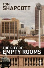 The City of Empty Rooms - Thomas W. Shapcott