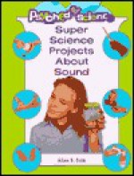 Super Science Projects About Sound - Allan B. Cobb