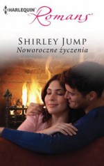 Noworoczne życzenia - Shirley Jump