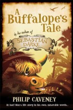 A Buffalope's Tale - Philip Caveney