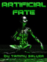 Artificial Fate - Tammy Salyer