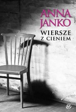 Wiersze z cieniem - Anna Janko