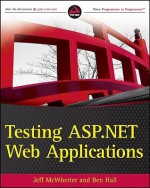 Testing ASP.NET Web Applications - Jeff McWherter, Ben Hall