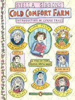 Cold Comfort Farm - Stella Gibbons, Lynee Truss, Roz Chast