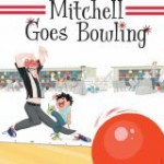 Mitchell Goes Bowling - Hallie Durand, Tony Fucile