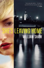 She's Leaving Home - William Shaw