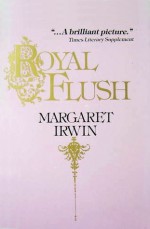 Royal Flush - Margaret Irwin