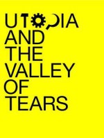 Utopia and the Valley of Tears: A journey through the Spanish crisis - Dan Hancox