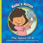 Kella's Kitten: The Sound of K - Joanne Meier, Bob Ostrom