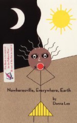 Nowheresville, Everywhere, Earth - Donna Lee