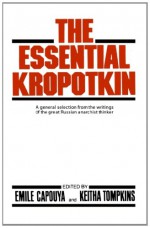 The Essential Kropotkin - Pyotr Kropotkin