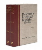 Dictionary of Evangelical Biography - Donald M. Lewis