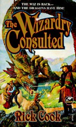 The Wizardry Consulted - Rick Cook