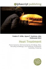 Heat Treatment - Agnes F. Vandome, John McBrewster, Sam B Miller II