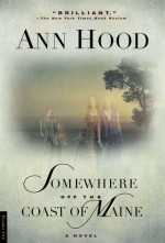 Somewhere Off the Coast of Maine - Ann Hood