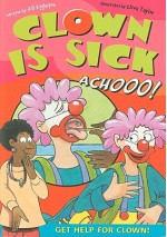 Clown Is Sick - Jill Eggleton, Clive Taylor