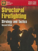 Structural Firefighting: Strategy And Tactics - Bernard J. Klaene, National Fire Protection Association (NFPA), Russell E. Sanders