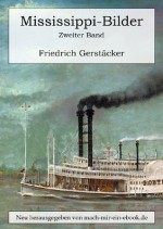 Mississippi-Bilder. Zweiter Band. (German Edition) - Friedrich Gerstäcker