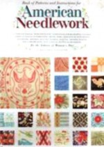 Woman's Day Book of American Needlework / Book of Patterns and Instructions for American Needlework - Rose Wilder Lane, Editors of Woman's Day, Ben Calvo