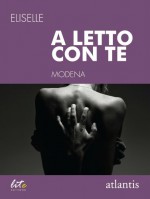 A letto con te (Atlantis) (Italian Edition) - Eliselle