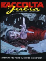 Raccolta Julia n. 35: Attentato nel Texas - Il grande mare d’erba - Giancarlo Berardi, Maurizio Mantero, Marco Soldi, Laura Zuccheri