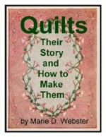 QUILTS: Their Story and How to Make Them - Marie D. Webster, eBook-Ventures