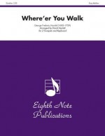 Where're You Walk: Part(s) - Georg Friedrich Händel, David Marlatt