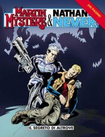 Nathan Never One Shot n. 3: Martin Mystère e Nathan Never - Il segreto di Altrove - Alfredo Castelli, Vincenzo Beretta, Antonio Serra, Gino Vercelli