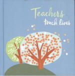 Teachers Touch Lives - Jeff Morgan, Trieste Van Wyngarden