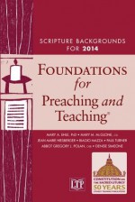 Foundations for Preaching and Teaching (TM): Scripture Backgrounds for 2014 - Mary A. Ehle, Jean Marie Hiesberger, Biagio Mazza, Mary M. McGlone, Gregory J. Polan, Denise Simeone, Paul Turner, Nina Warner, Suzanne Novak