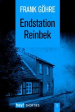 Endstation Reinbek (German Edition) - Frank Göhre