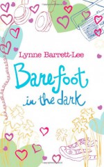 Barefoot in the Dark - Lynne Barrett-Lee