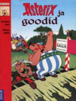 Asterix ja goodid - René Goscinny, Albert Uderzo, Helle Michelson