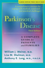 Parkinson's Disease (A Johns Hopkins Press Health Book) - William J. Weiner, Lisa M. Shulman, Anthony E. Lang