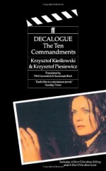 Decalogue: The Ten Commandments - Krzysztof Kieślowski, Krzysztof Piesiewicz, Phil Cavendish, Suzannah Bluh, Stanley Kubrick