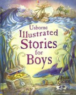 Illustrated Stories for Boys (Usborne Illustrated Stories) - Lesley Sims, Louie Stowell, Ian McNee