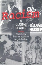 Racism: A Global Reader - Kevin Reilly, Stephen Kaufman, Angela Bodino